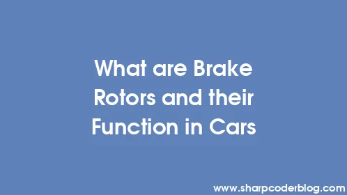 What are Brake Rotors and their Function in Cars - Thumbnail
