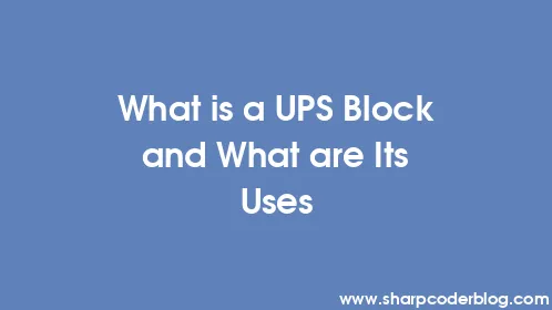 What is a UPS Block and What are Its Uses - Thumbnail