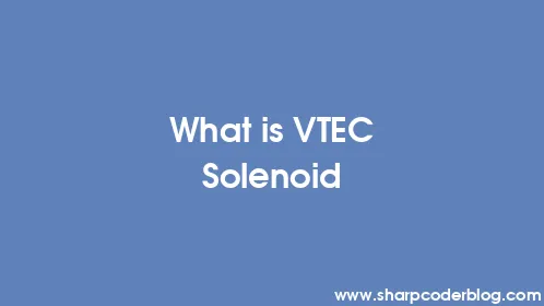 What is VTEC Solenoid - Thumbnail