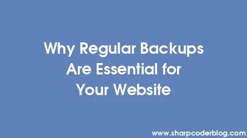 Why Regular Backups Are Essential for Your Website - Thumbnail
