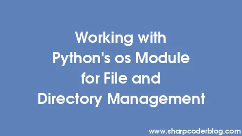 Working with Python's os Module for File and Directory Management - Thumbnail